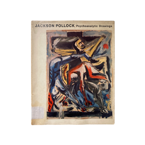 Jackson Pollock Psychoanalytic Drawings